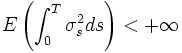 E\left(\int_0^T \sigma_s^2 ds\right) < + \infty
