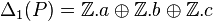 \Delta_1(P) = \Z.a\oplus \Z.b\oplus \Z.c