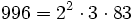  996 = 2^2 \cdot  3 \cdot  83
