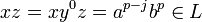  xz = xy^0z = a^{p-j}b^p \in L