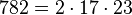  782=2 \cdot  17 \cdot  23