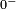 \scriptstyle 0^-