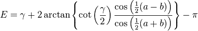 E = \gamma + 2\arctan\left\{\cot\left(\frac\gamma2\right)\frac{\cos\left(\frac12(a-b)\right)}{\cos\left(\frac12(a+b)\right)}\right\} - \pi