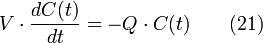 V \cdot \frac{dC(t)}{dt} = -Q \cdot C(t) \qquad (21)