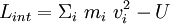  \ L_{int} = \Sigma_{i} \ m_{i} \ v_{i}^2 - U 