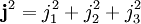 \mathbf{j}^2 = j_1^2+j_2^2+j_3^2