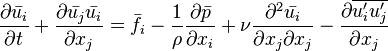  \frac{\partial \bar{u_i}}{\partial t}  + \frac{\partial \bar{u_j} \bar{u_i} }{\partial x_j} = \bar{f_i} - \frac{1}{\rho}\frac{\partial \bar{p}}{\partial x_i} + \nu \frac{\partial^2 \bar{u_i}}{\partial x_j \partial x_j} - \frac{\partial \overline{u_i^\prime u_j^\prime }}{\partial x_j} 