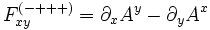 F^{(-+++)}_{xy} = \partial_x A^y - \partial_y A^x