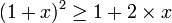 (1+x)^2\geq 1+2\times x