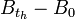 B_{t_{h}}-B_{0}