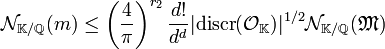 \mathcal N_{\mathbb K/\mathbb Q}(m) \le \left(\frac 4\pi\right)^{r_2} \frac {d!}{d^d}|\text{discr}(\mathcal O_{\mathbb K})|^{1/2} \mathcal N_{\mathbb K/\mathbb Q}(\mathfrak M)