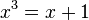x^3=x+1\,