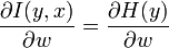 \frac{\partial I(y,x)}{\partial w} = \frac{\partial H(y)}{\partial w}