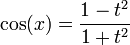 \cos(x)=\frac{1-t^2}{1+t^2}
