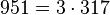  951=3 \cdot  317