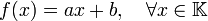 f(x)=ax+b, \quad \forall x\in\mathbb K