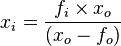 x_i = \frac {f_i \times x_o}{(x_o-f_o)}