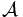 \ \mathcal A
