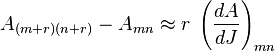  A_{(m+r) (n+r)} - A_{mn} \approx   r\; \left({dA\over dJ}\right)_{m n} \,