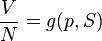 \frac{V}{N} = g(p,S)\,