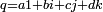\scriptstyle q = a 1 + b i + c j + d k 