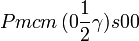 Pmcm\,(0\frac{1}{2}\gamma)s00