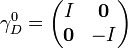 \gamma^0_D=\begin{pmatrix}I & \mathbf{0} \\ \mathbf{0} & -I \end{pmatrix}