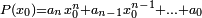 \scriptstyle P(x_0) = a_nx_0^n + a_{n-1}x_0^{n-1} + ... + a_0