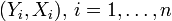  (Y_i, X_i), \, i = 1, \ldots, n 