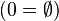 (0=\empty)
