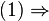 (1)\Rightarrow