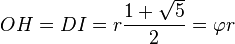 OH = DI = r\frac{1 + \sqrt 5}{2}= \varphi r
