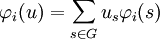 \varphi_i(u)=\sum_{s \in G} u_s\varphi_i(s)