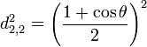 d_{2,2}^{2} = \left(\frac{1+\cos \theta}{2}\right)^2