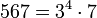 567 = 3^4 \cdot  7