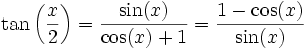 \tan\left(\frac{x}{2}\right) = \frac{\sin(x)}{\cos(x) + 1} = \frac{1 - \cos(x)}{\sin(x)}
