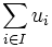 \sum_{i \in I}u_{i}