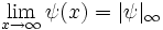 \lim_{x\to\infty}\psi(x)=|\psi|_\infty