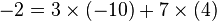  -2 = 3\times (-10) + 7\times (4) 