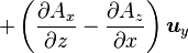 + \left({\partial A_x \over \partial z} - {\partial A_z \over \partial x}\right) \boldsymbol u_y 