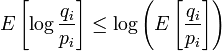 E\left[\log \frac{q_i}{p_i}\right] \leq \log \left(E\left[\frac{q_i}{p_i}\right]\right)