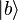 |b \rangle