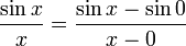 \frac{\sin x}{x}=\frac{\sin x-\sin 0}{x-0}