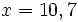 x=10,7\,