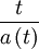 \frac{t}{a \left( t \right)}
