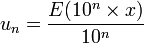 u_n = \frac{E(10^n \times x)}{10^n}