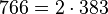  766 =2 \cdot  383