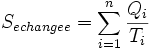 S_{echangee}=\sum_{i=1}^{n} \frac{Q_{i}}{T_{i}}