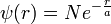 \psi(r) = N e^{-\frac{r}{a}}