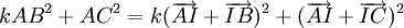k AB^2 + AC^2 = k(\overrightarrow{AI} + \overrightarrow{IB})^2 + (\overrightarrow{AI} + \overrightarrow{IC})^2